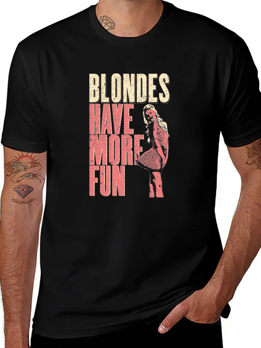 Blondes Have More Fun Graphic T-Shirt