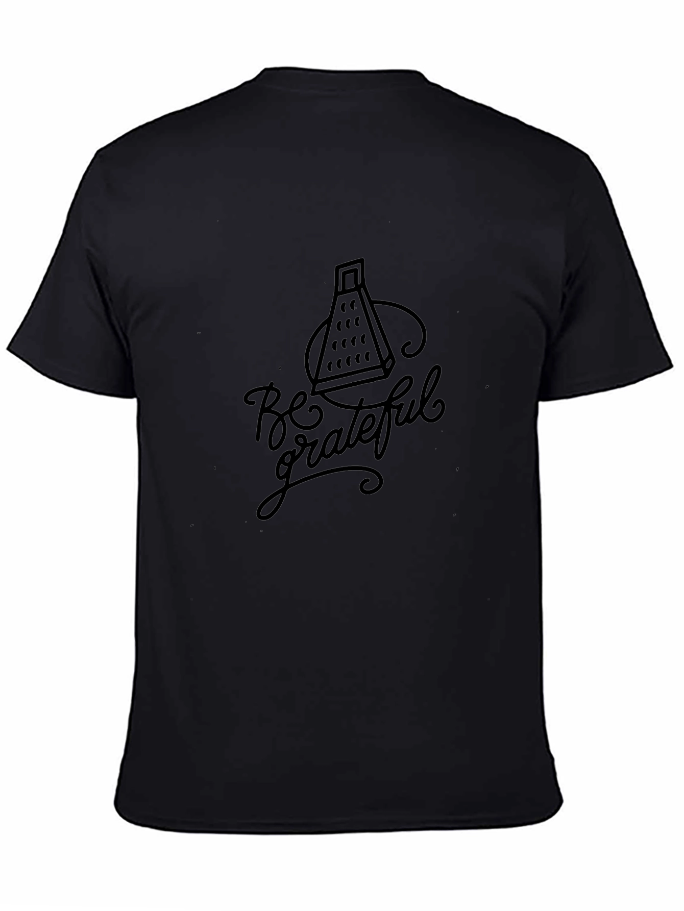 Be Grateful Black T-Shirt - Grater Design