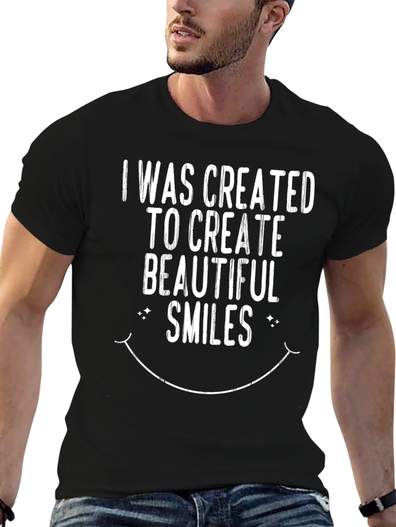 I Was Created To Create Beautiful Smiles T-Shirt