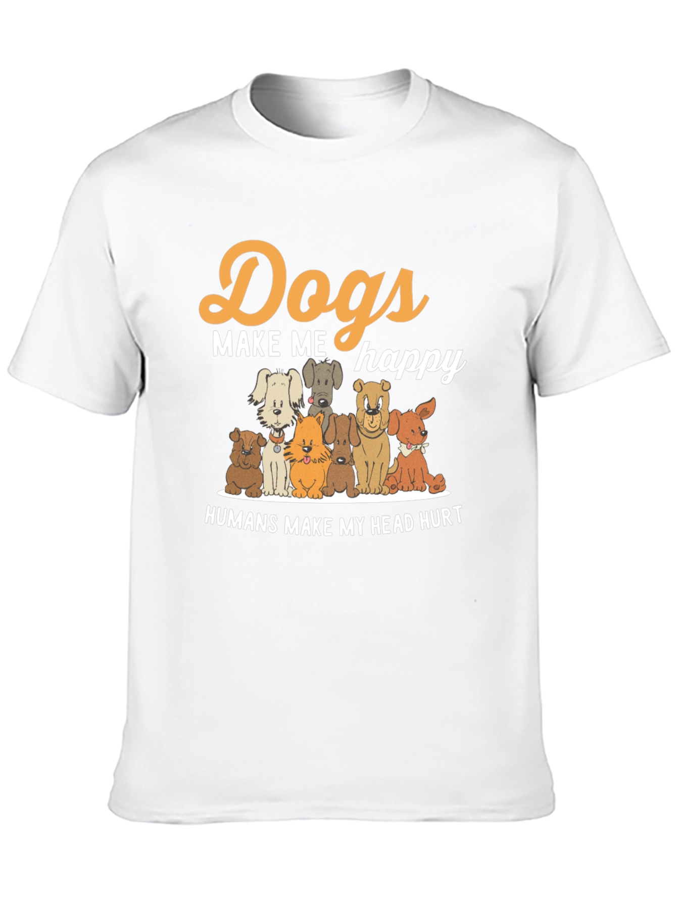 Dogs Make Me Happy T-Shirt