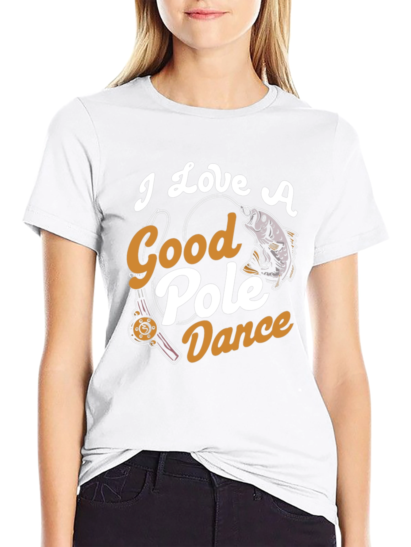 I Love A Good Pole Dance Fishing Graphic Tee