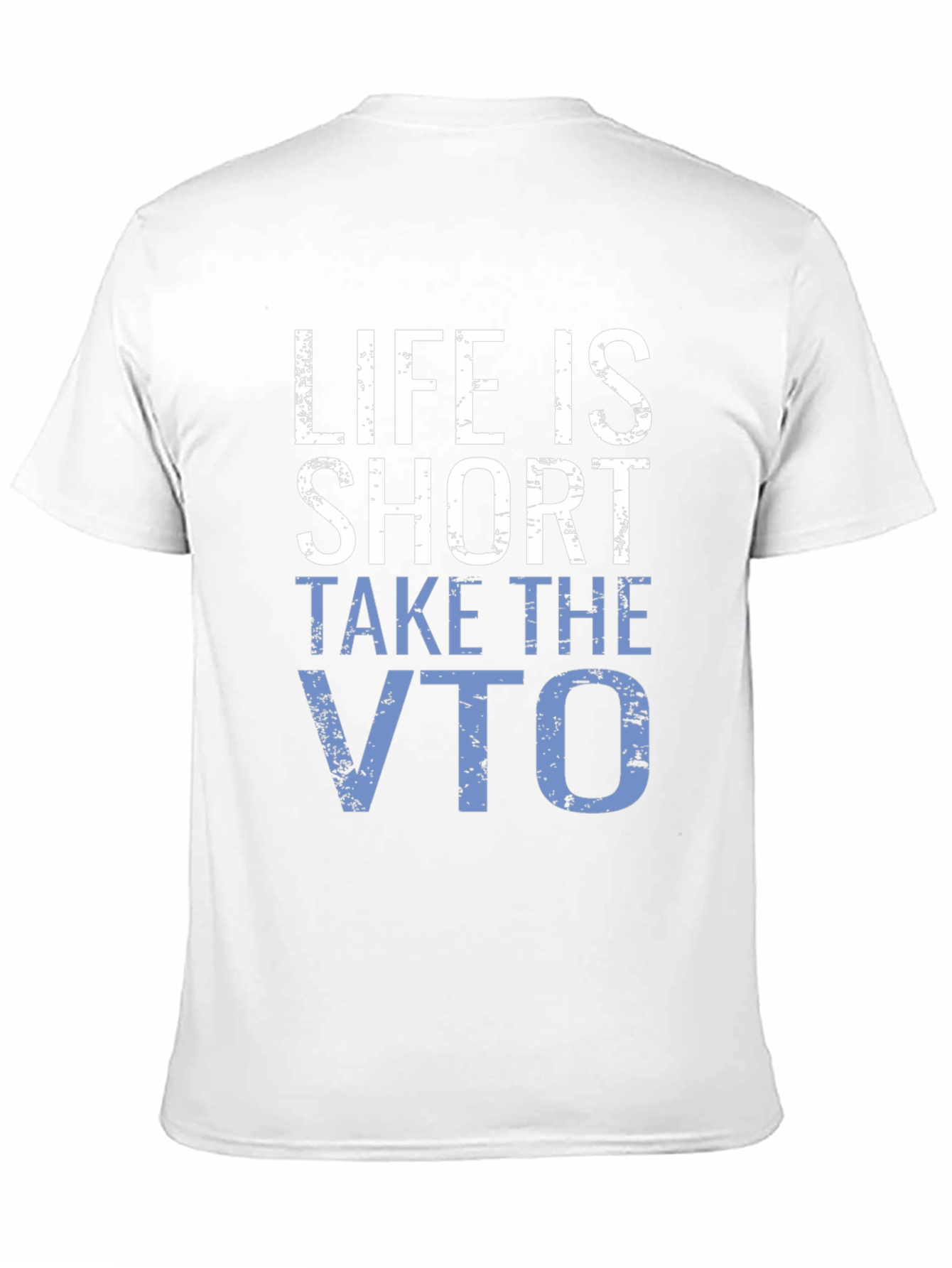 Life is Short Take the VTO T-Shirt