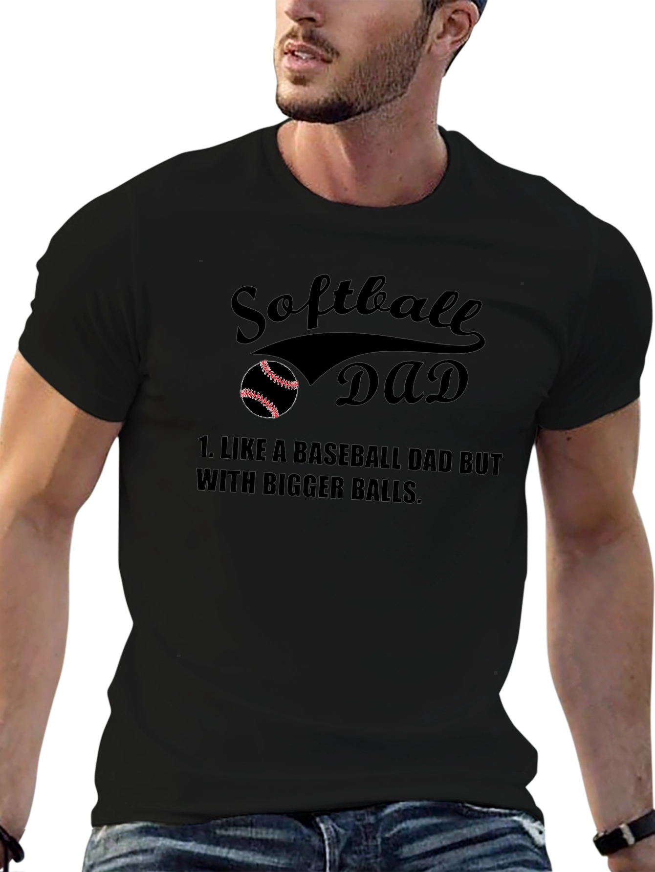 Softball Dad T-Shirt - Bigger Balls