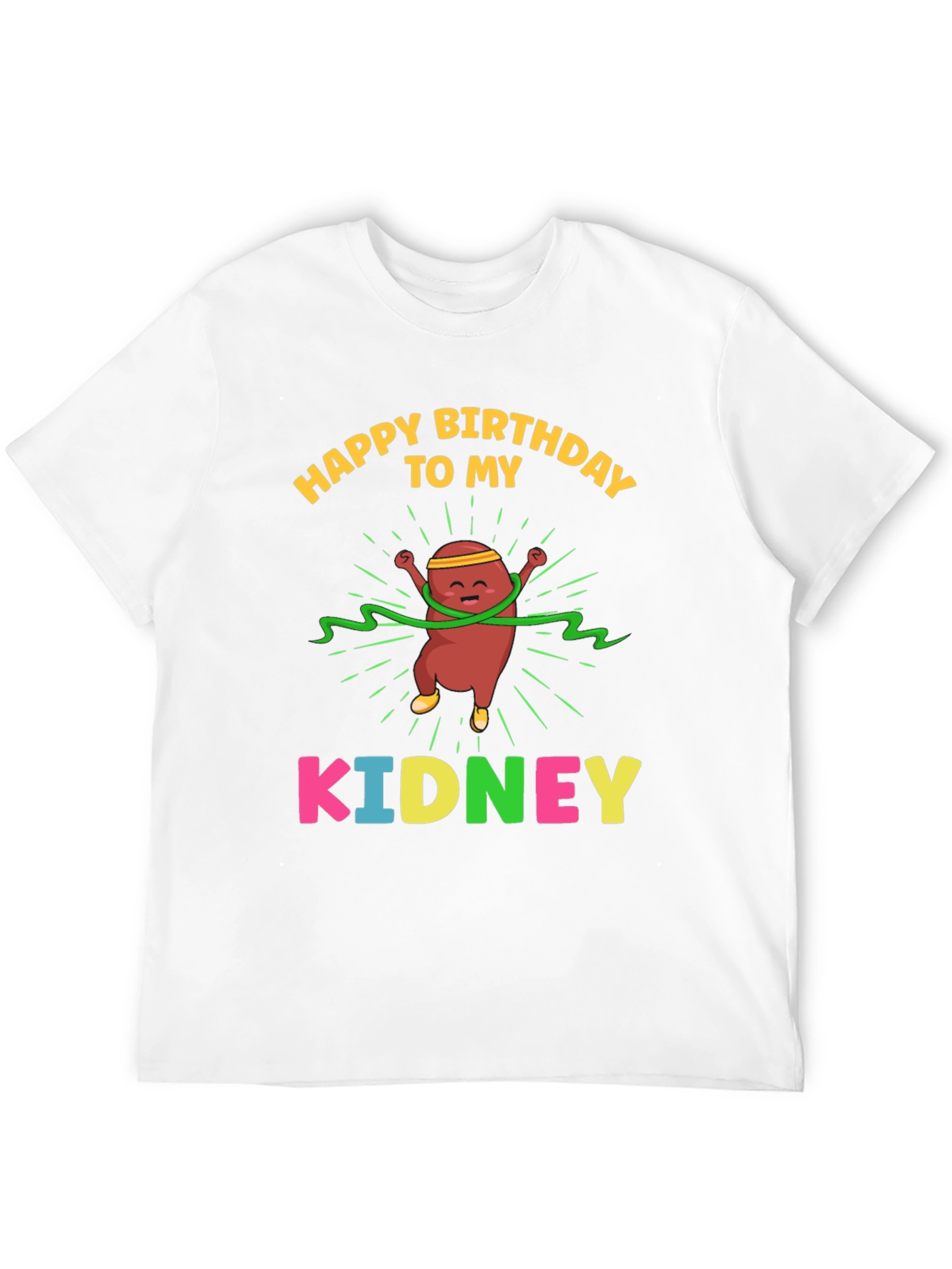 Happy Birthday to My Kidney T-Shirt