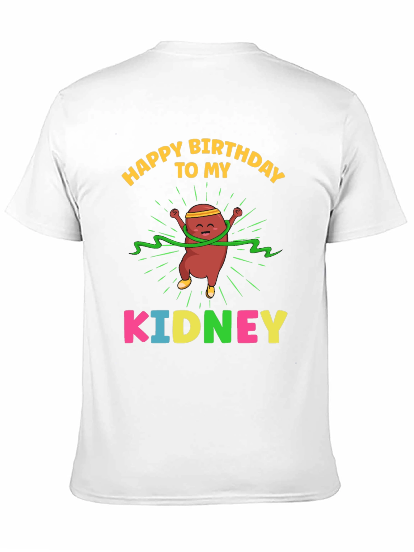 Happy Birthday to My Kidney T-Shirt