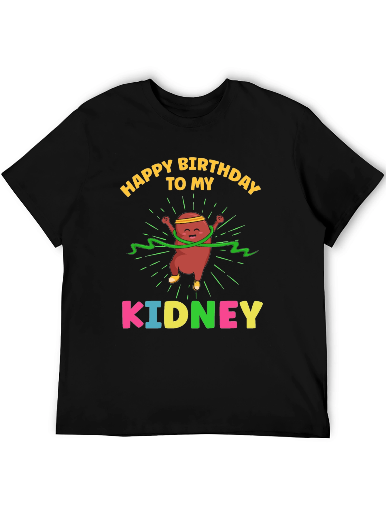 Happy Birthday to My Kidney T-Shirt