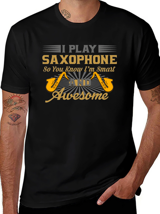 I Play Saxophone Smart & Awesome Graphic T-Shirt