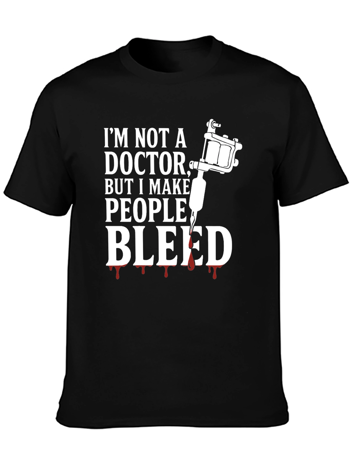 Im Not a Doctor Tattoo Artist T-Shirt