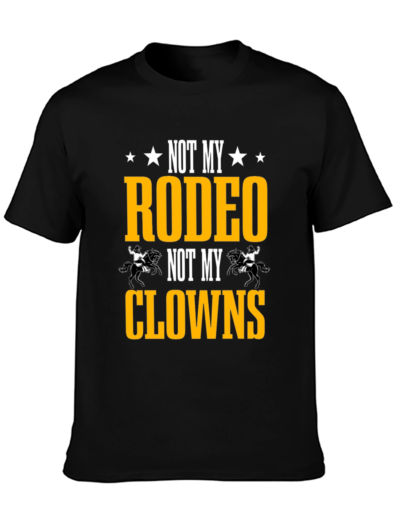 Not My Rodeo Not My Clowns Graphic Tee
