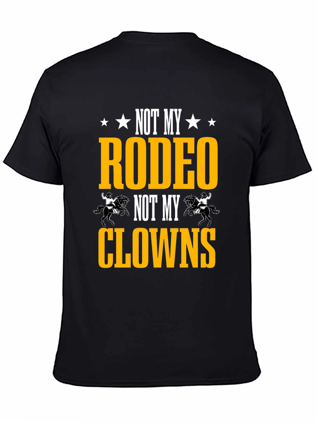 Not My Rodeo Not My Clowns Graphic Tee