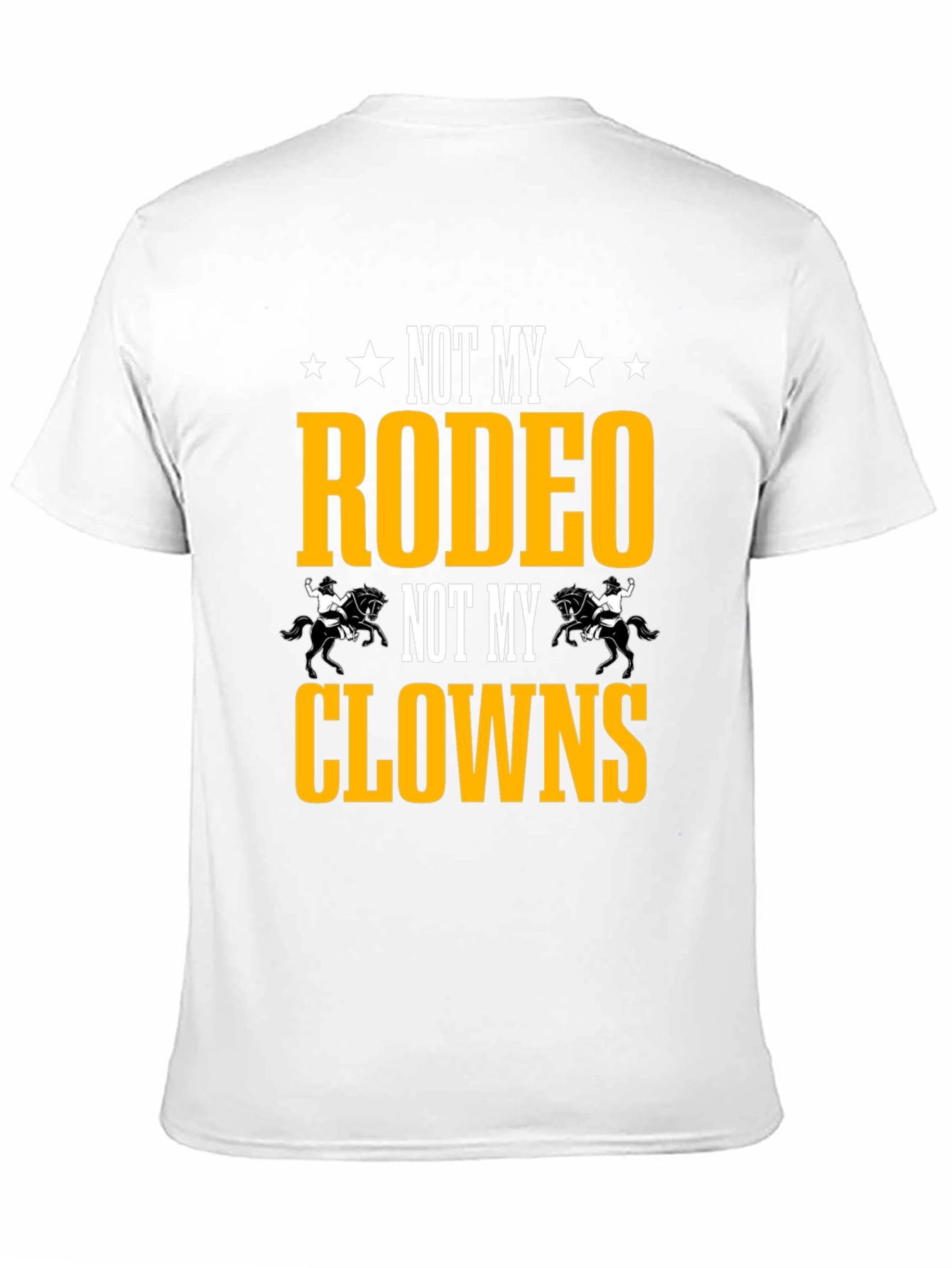 Not My Rodeo Not My Clowns Graphic Tee