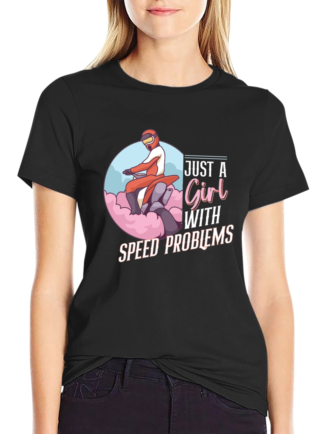 Just A Girl With Speed Problems Black T-Shirt