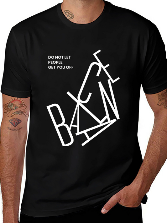 Banned T-Shirt - Do Not Let People Get You Off Novelty Graphic Tee