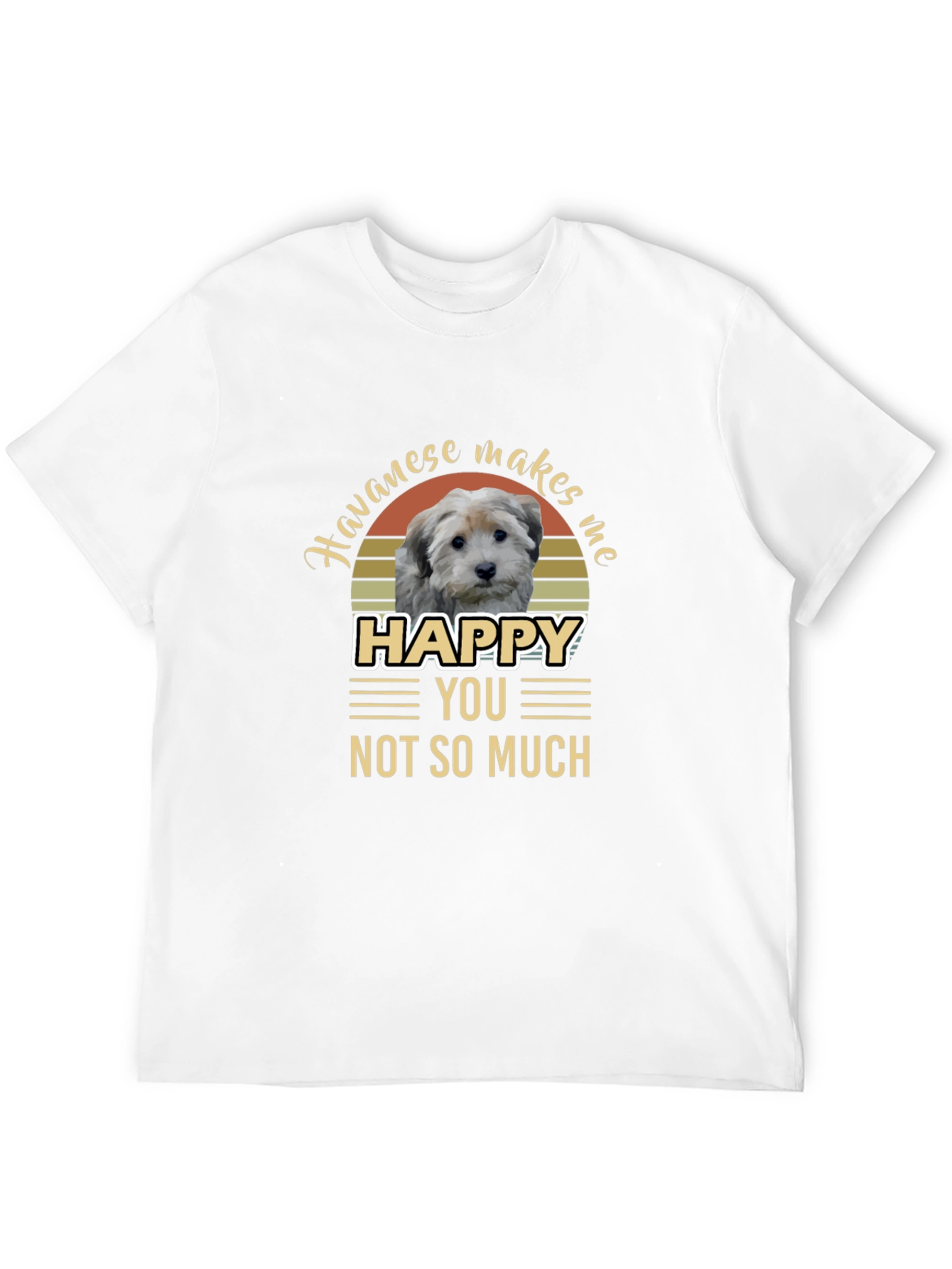 Havanese Makes Me Happy T-Shirt