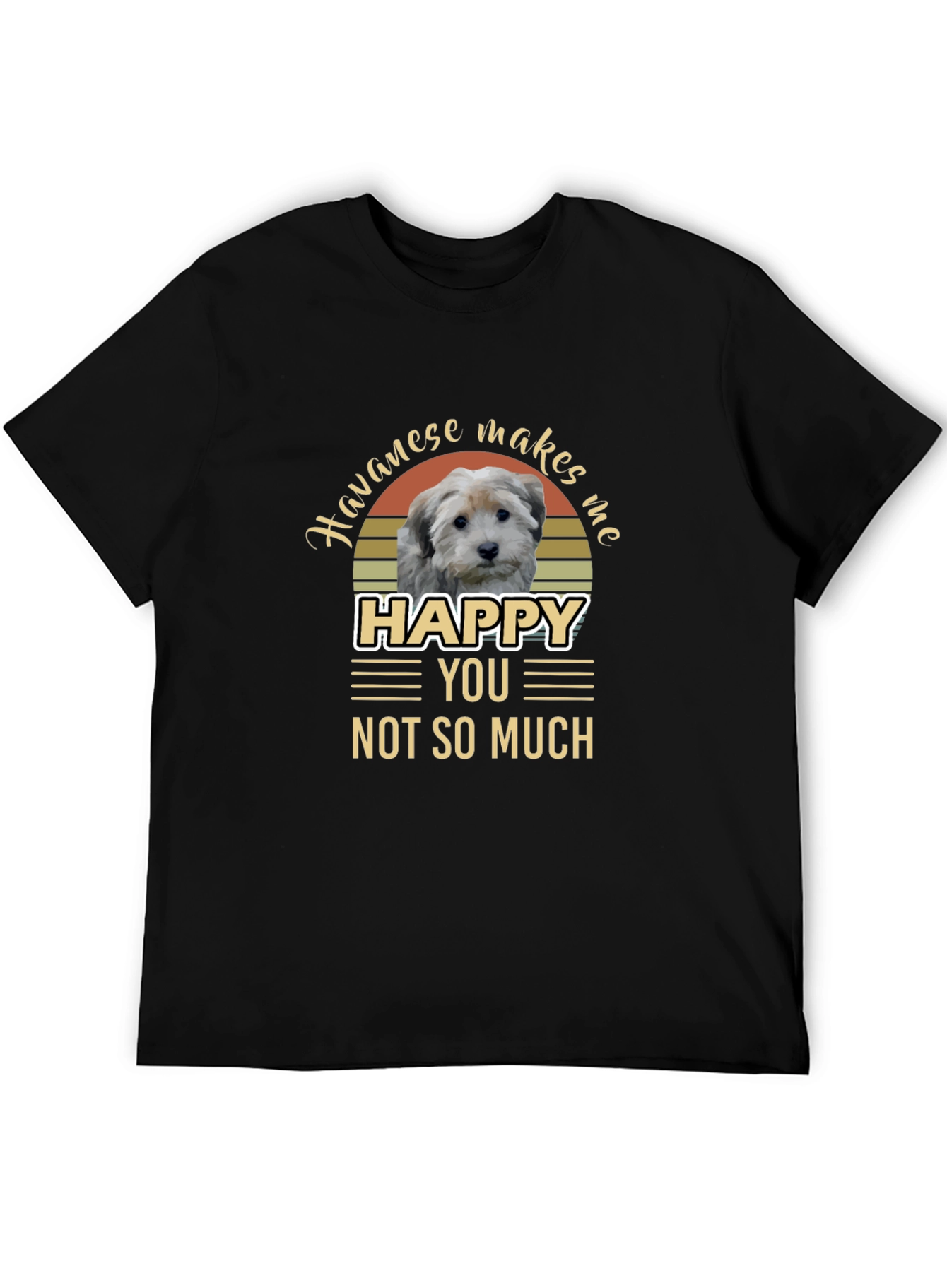 Havanese Makes Me Happy T-Shirt
