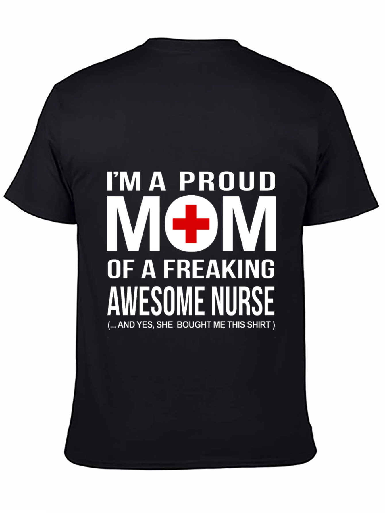 Proud Mom of Awesome Nurse T-Shirt