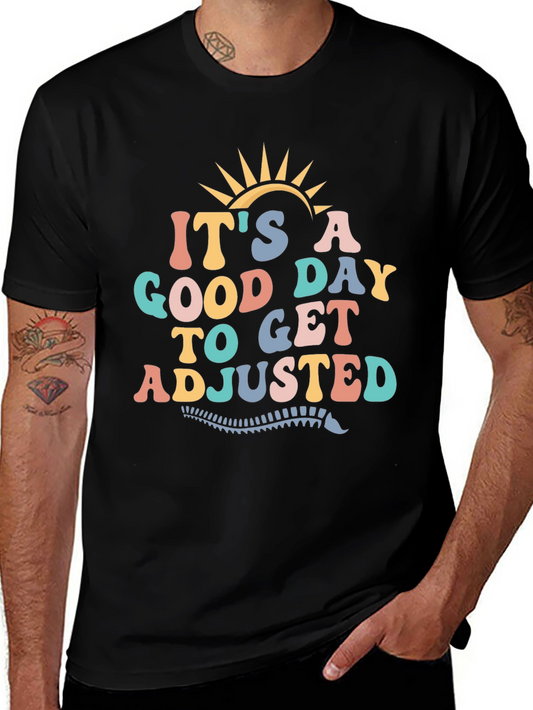Good Day to Get Adjusted T-Shirt