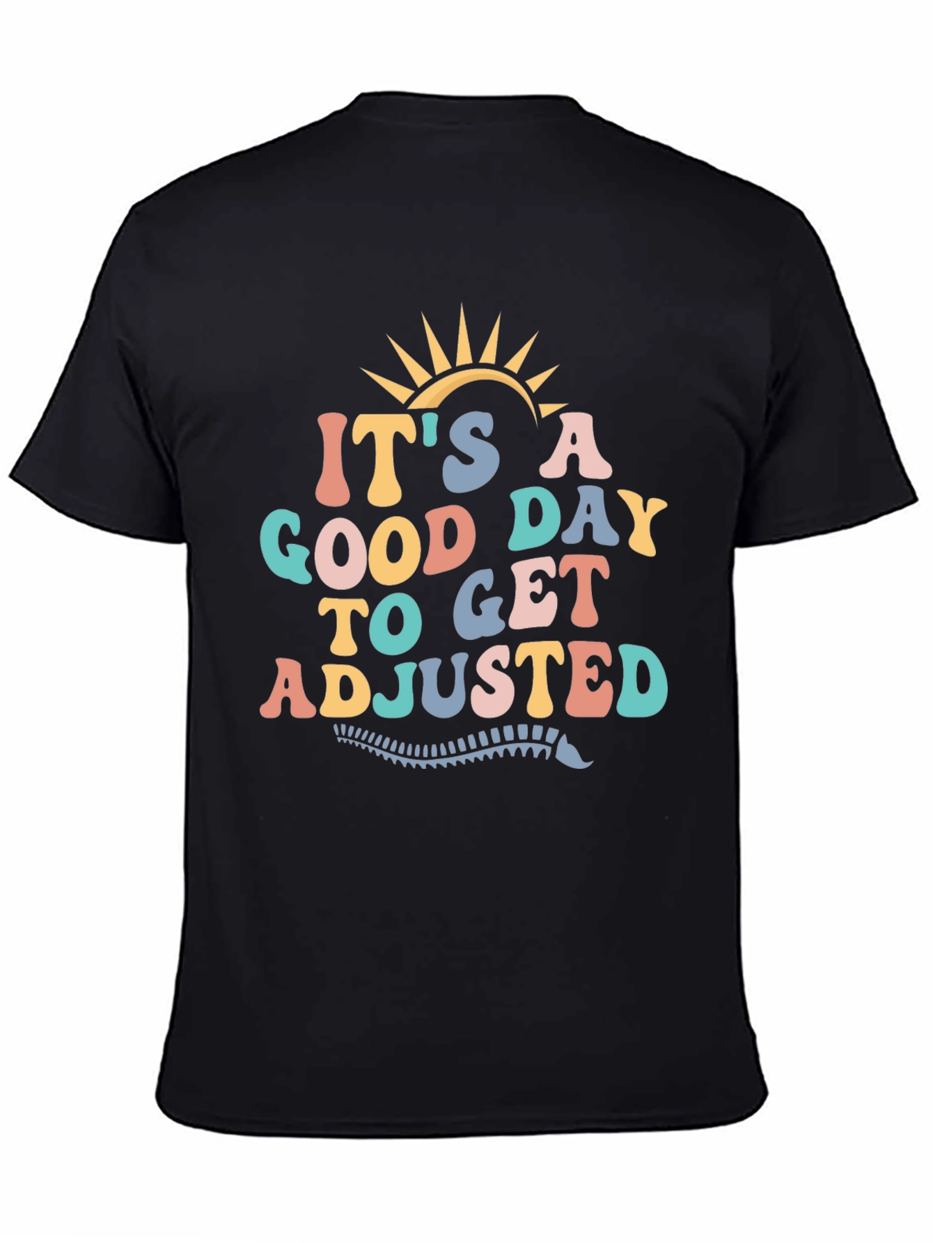 Good Day to Get Adjusted T-Shirt