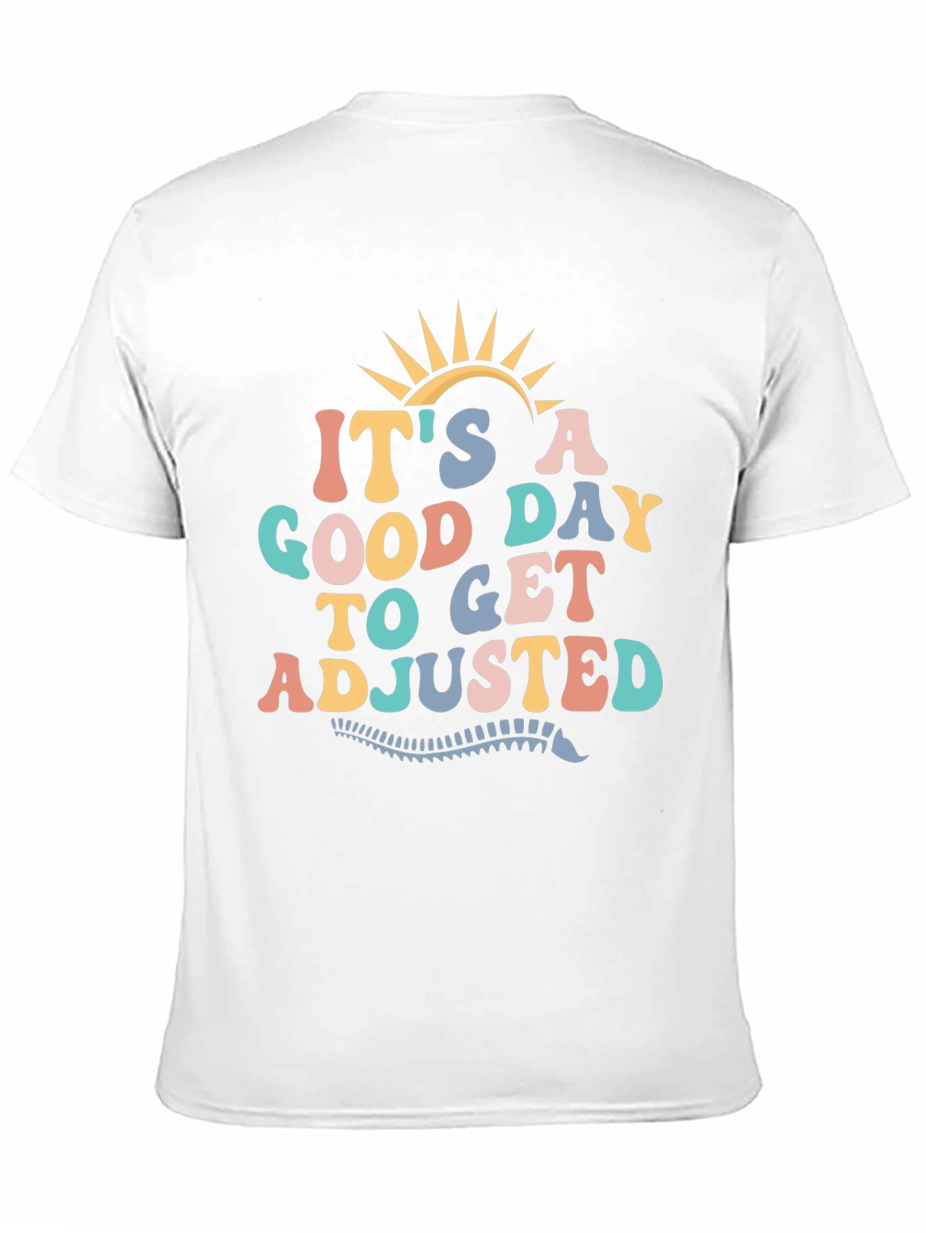 Good Day to Get Adjusted T-Shirt