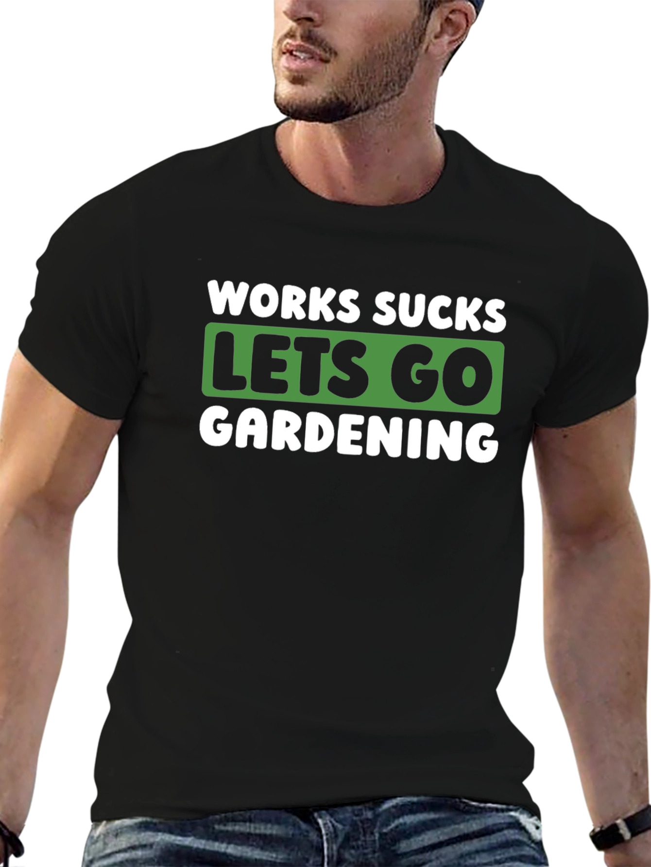Works Sucks Lets Go Gardening Graphic T-Shirt