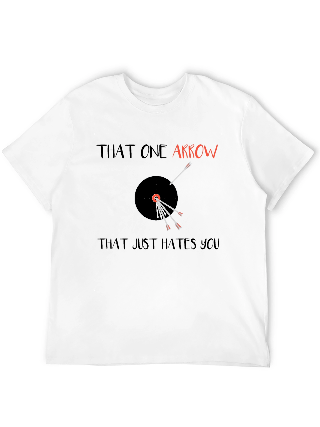 That One Arrow T-Shirt Funny Archer Humor Tee