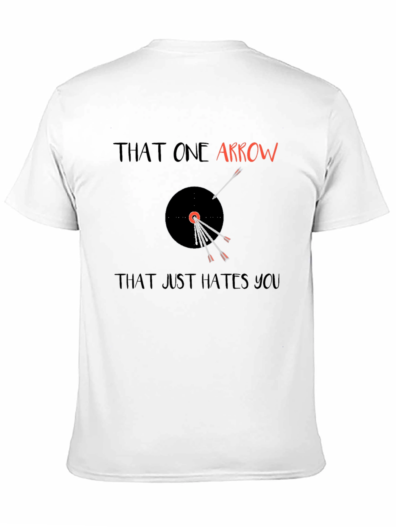 That One Arrow T-Shirt Funny Archer Humor Tee