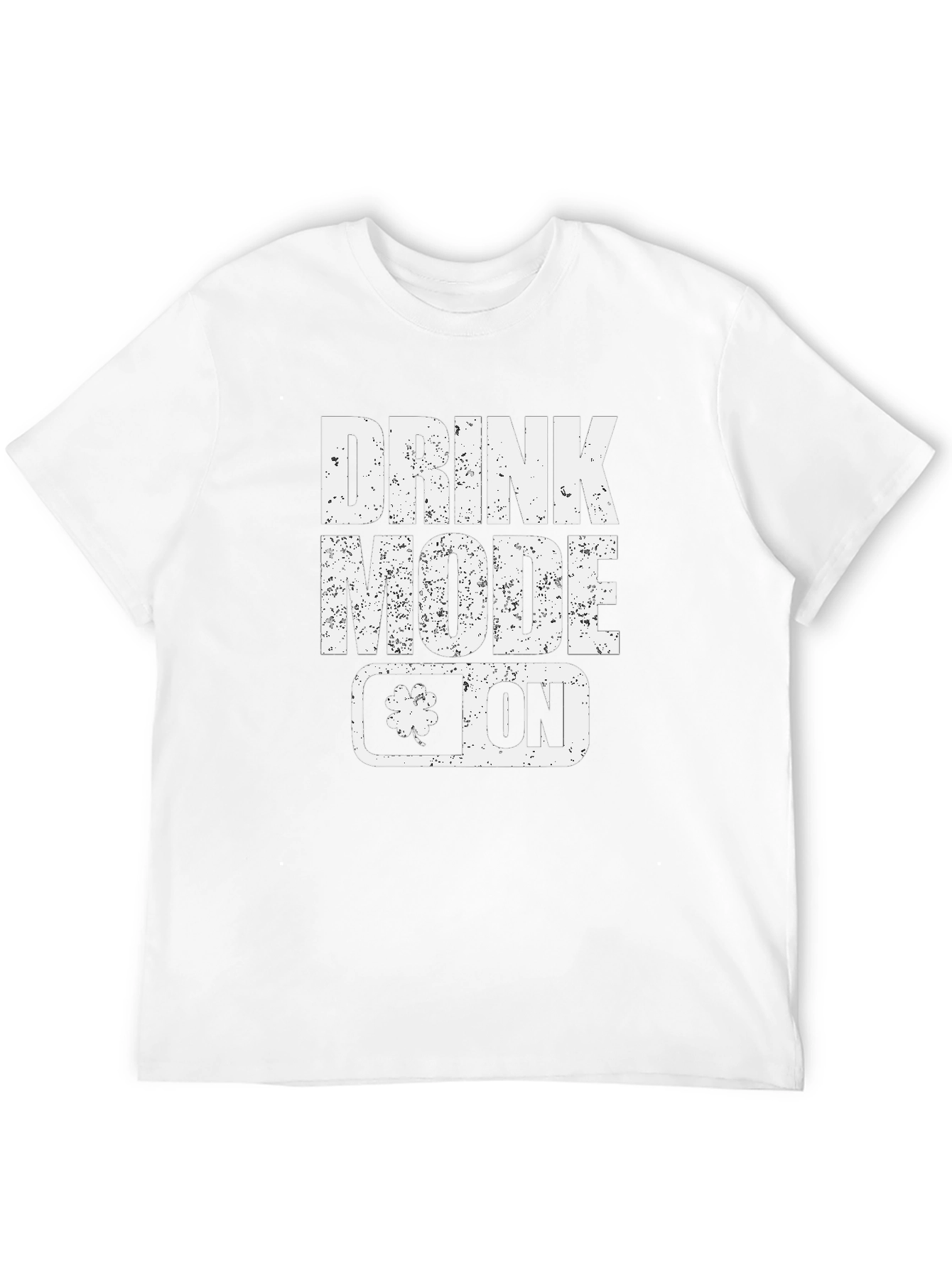 Drink Mode On T-Shirt - St. Patricks Day Tee