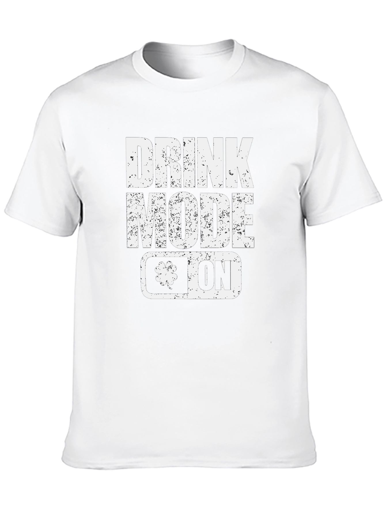 Drink Mode On T-Shirt - St. Patricks Day Tee