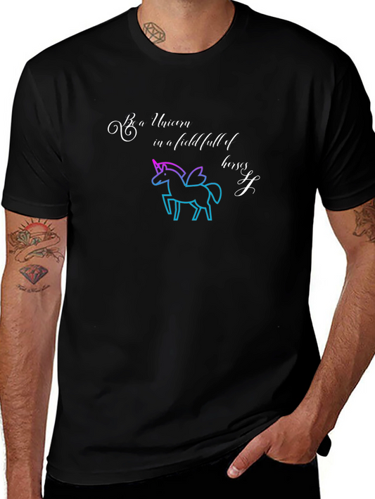 Be a Unicorn in a Field of Horses T-Shirt
