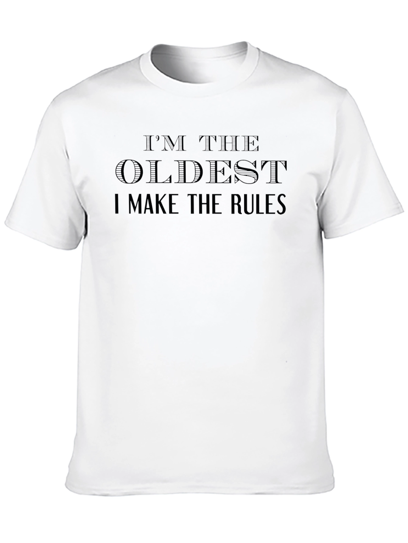 Im the Oldest T-Shirt