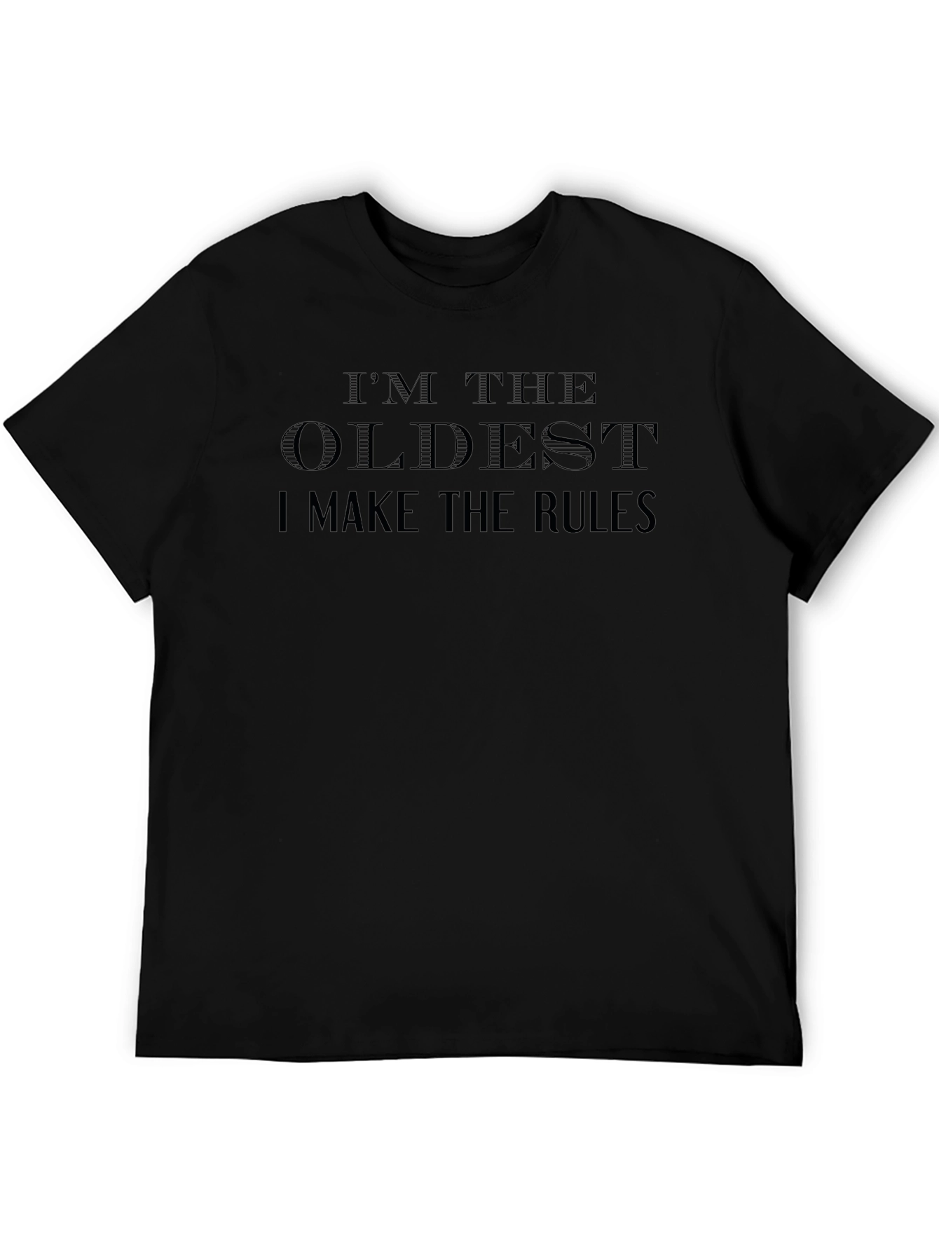 Im the Oldest T-Shirt