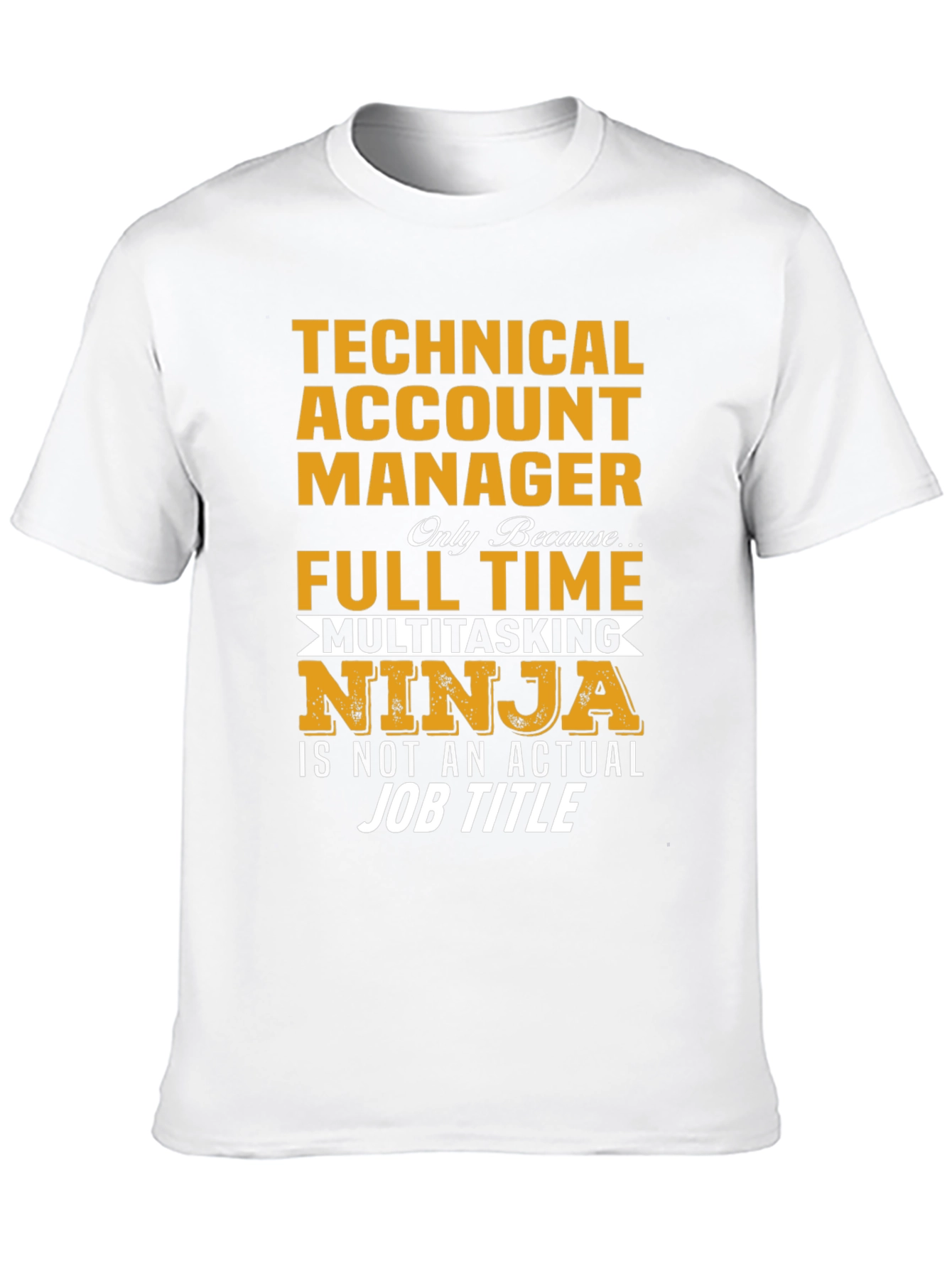 Technical Account Manager T-Shirt