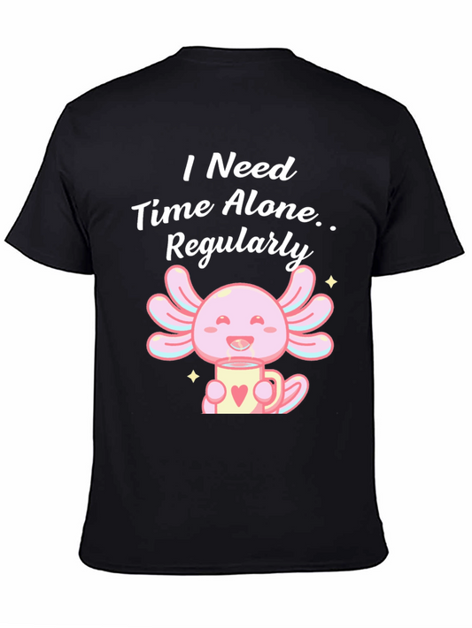 I Need Time Alone Regularly T-Shirt
