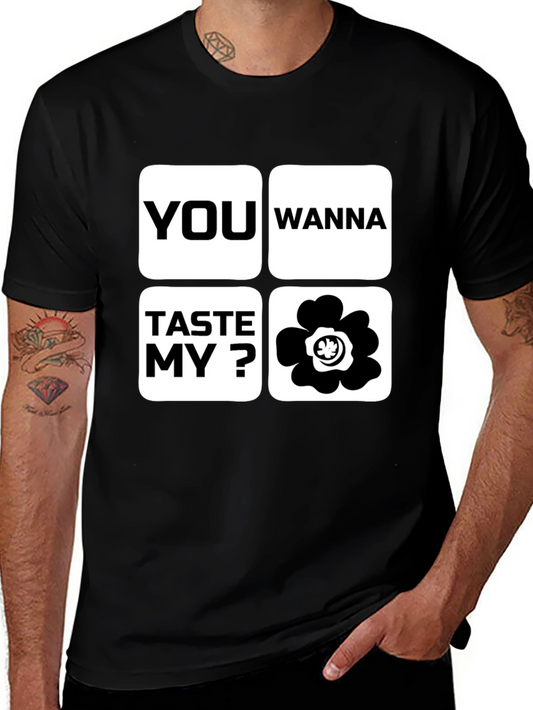 Funny You Wanna Taste My Flower Black T-Shirt
