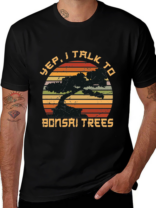 Yep I Talk to Bonsai Trees Graphic T-Shirt