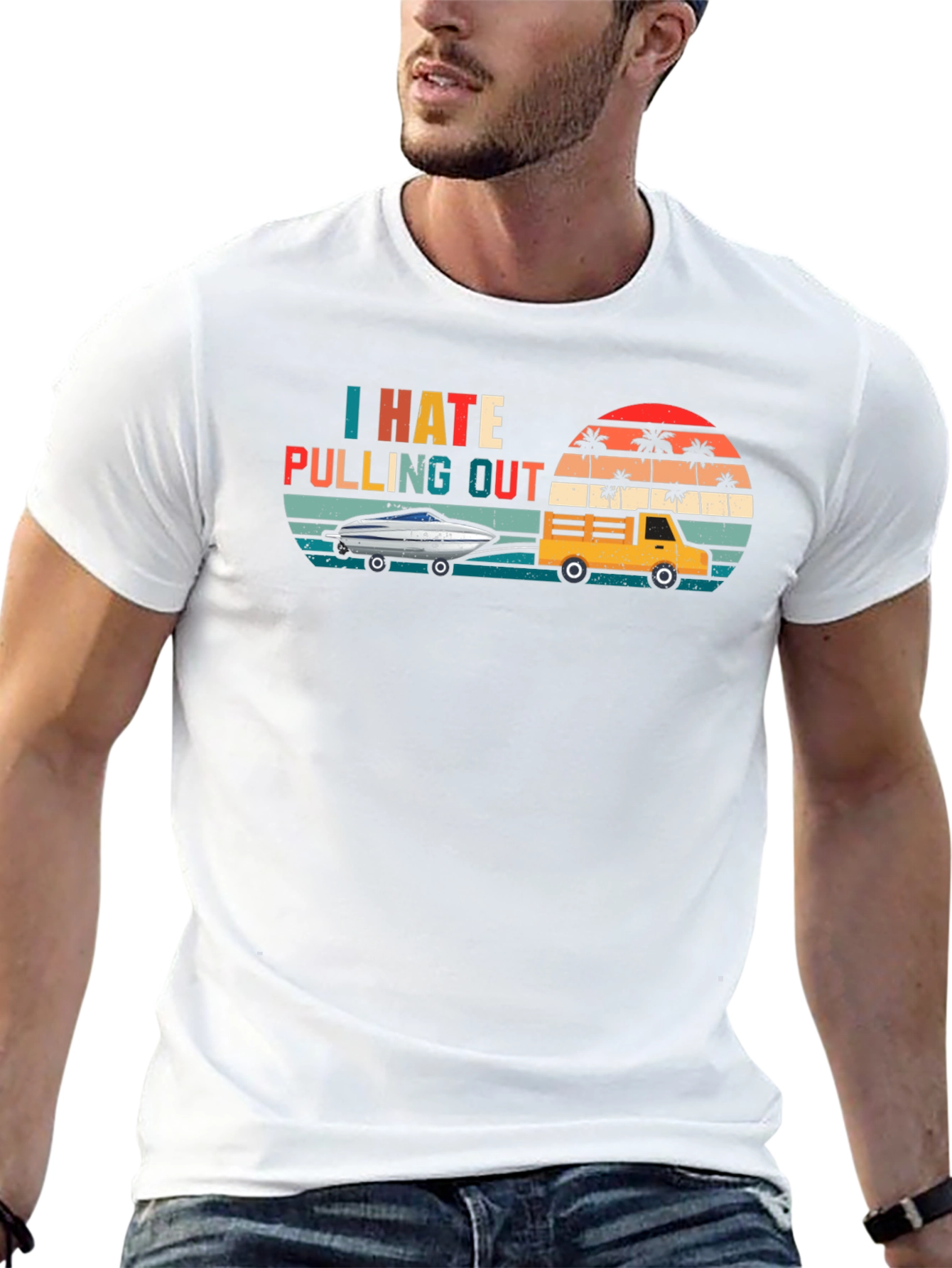 I Hate Pulling Out T-Shirt - Funny Boating Tee