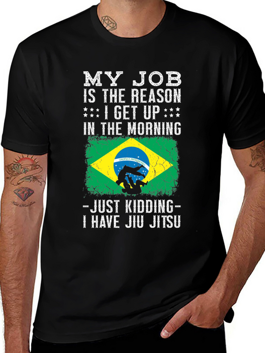 Jiu Jitsu T-Shirt - My Job is the Reason Funny Tee