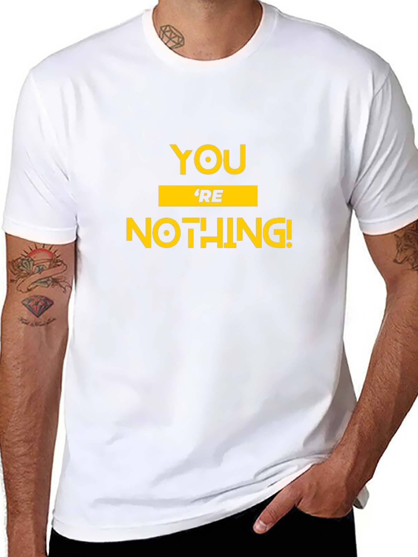 Youre Nothing! Graphic Tee - Bold Statement T-Shirt