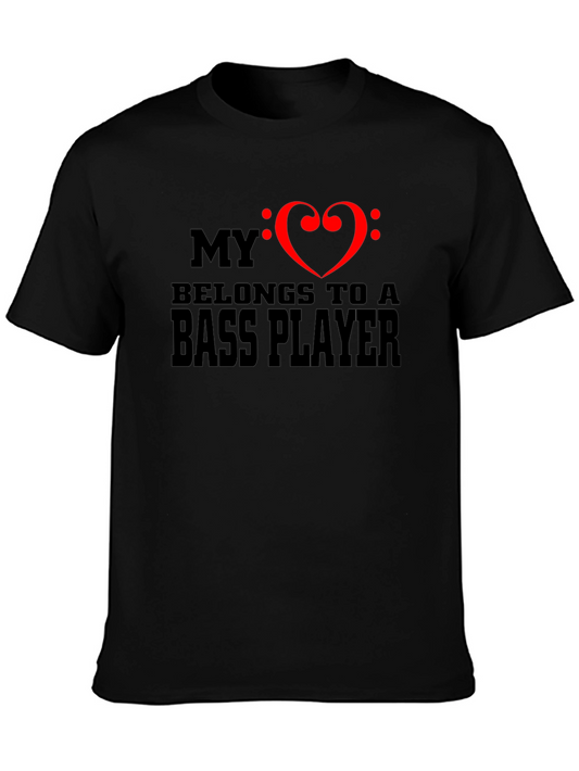 My Heart Belongs To A Bass Player T-Shirt