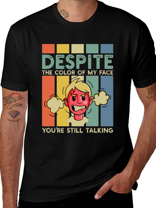 Humorous Graphic Tee: Despite My Face Youre Talking