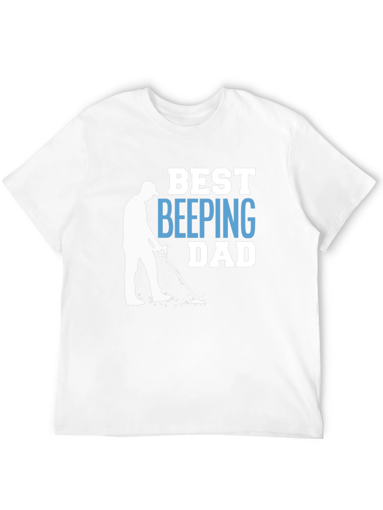 Best Beeping Dad T-Shirt - Metal Detecting Gift