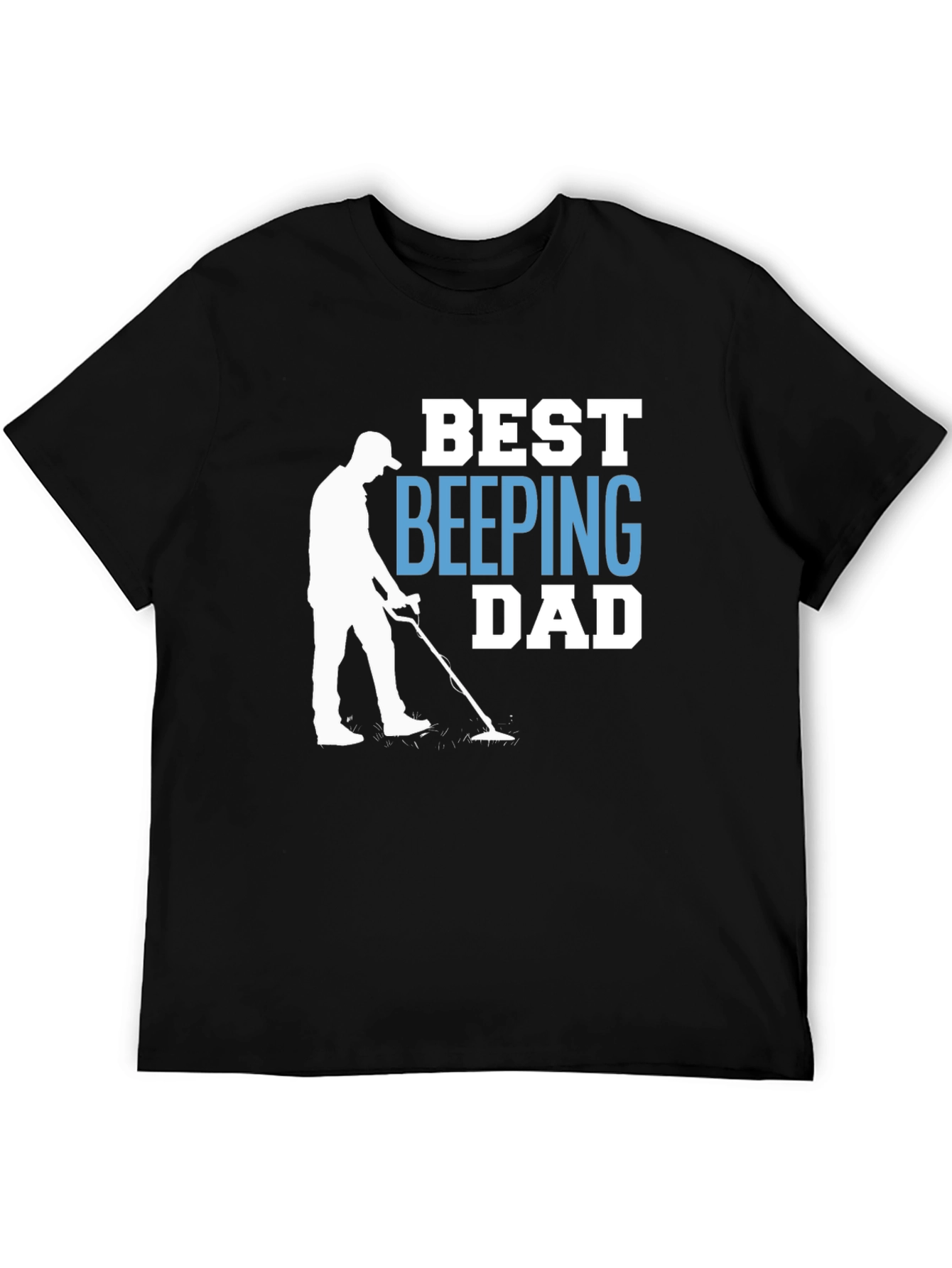 Best Beeping Dad T-Shirt - Metal Detecting Gift