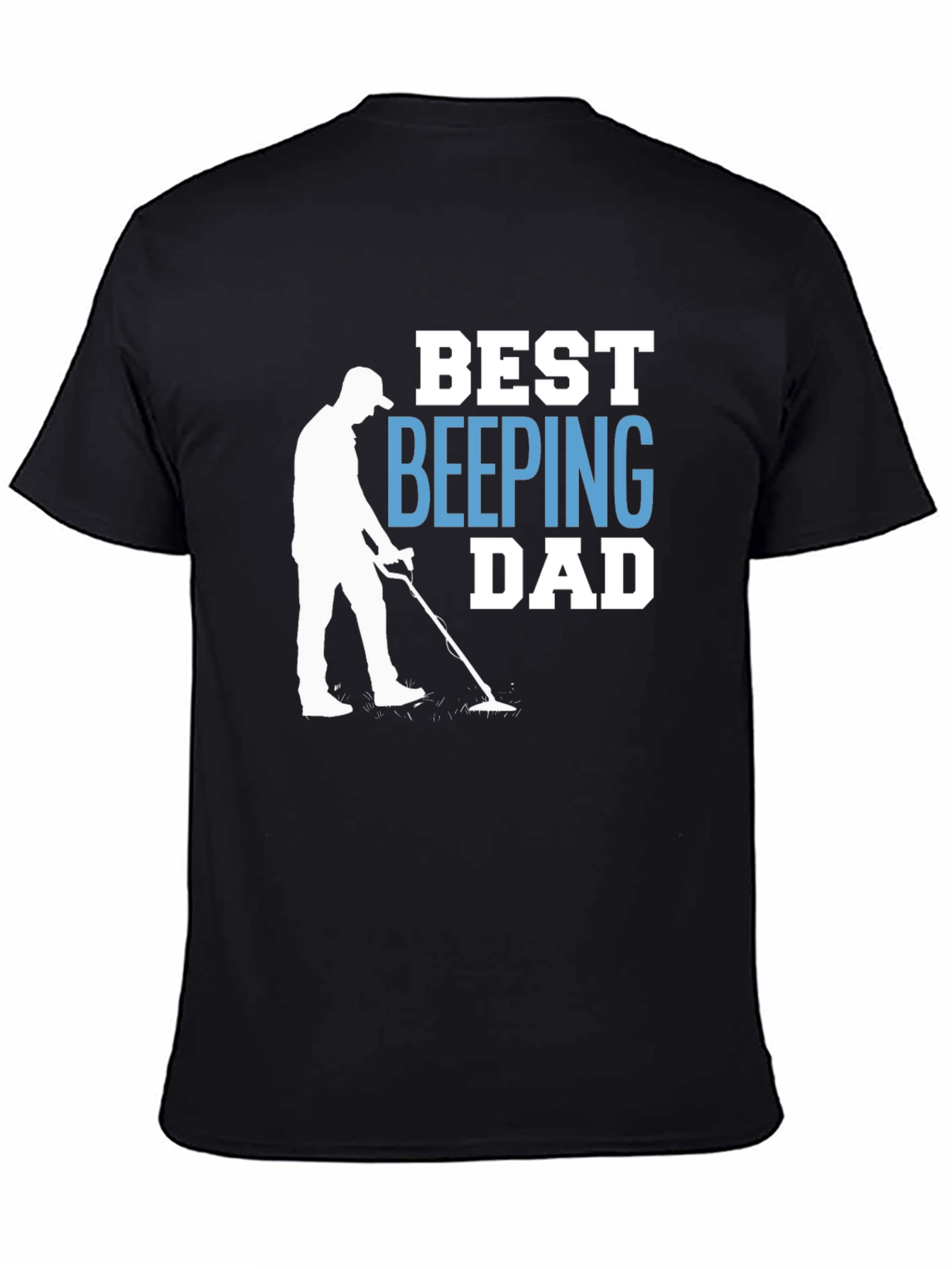 Best Beeping Dad T-Shirt - Metal Detecting Gift