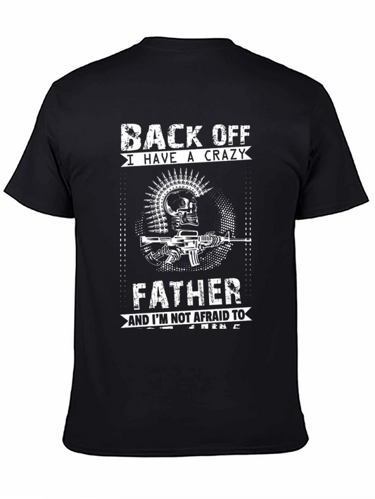 Back Off Crazy Father T-Shirt