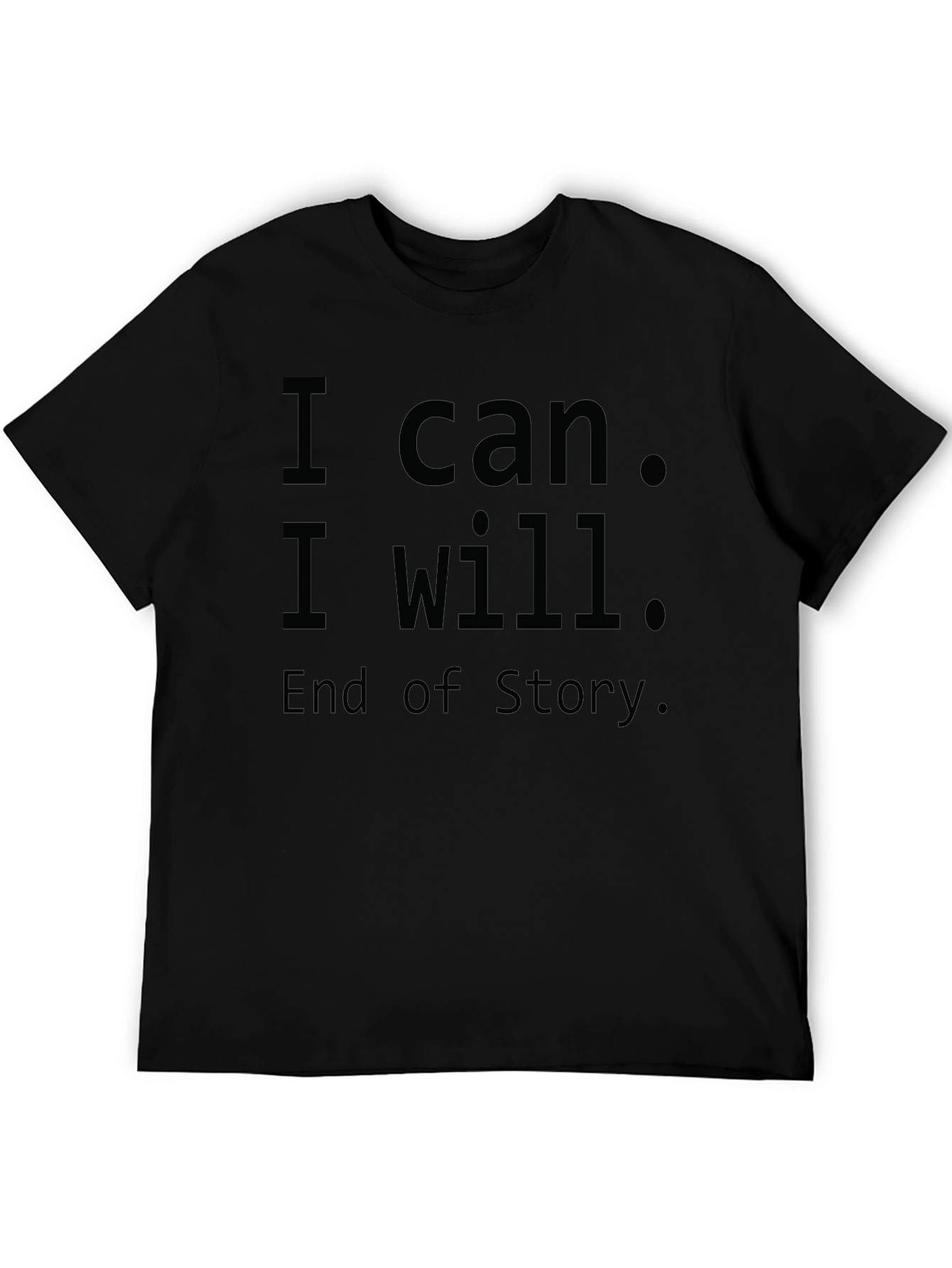 Inspirational I Can I Will T-Shirt - Motivational Design