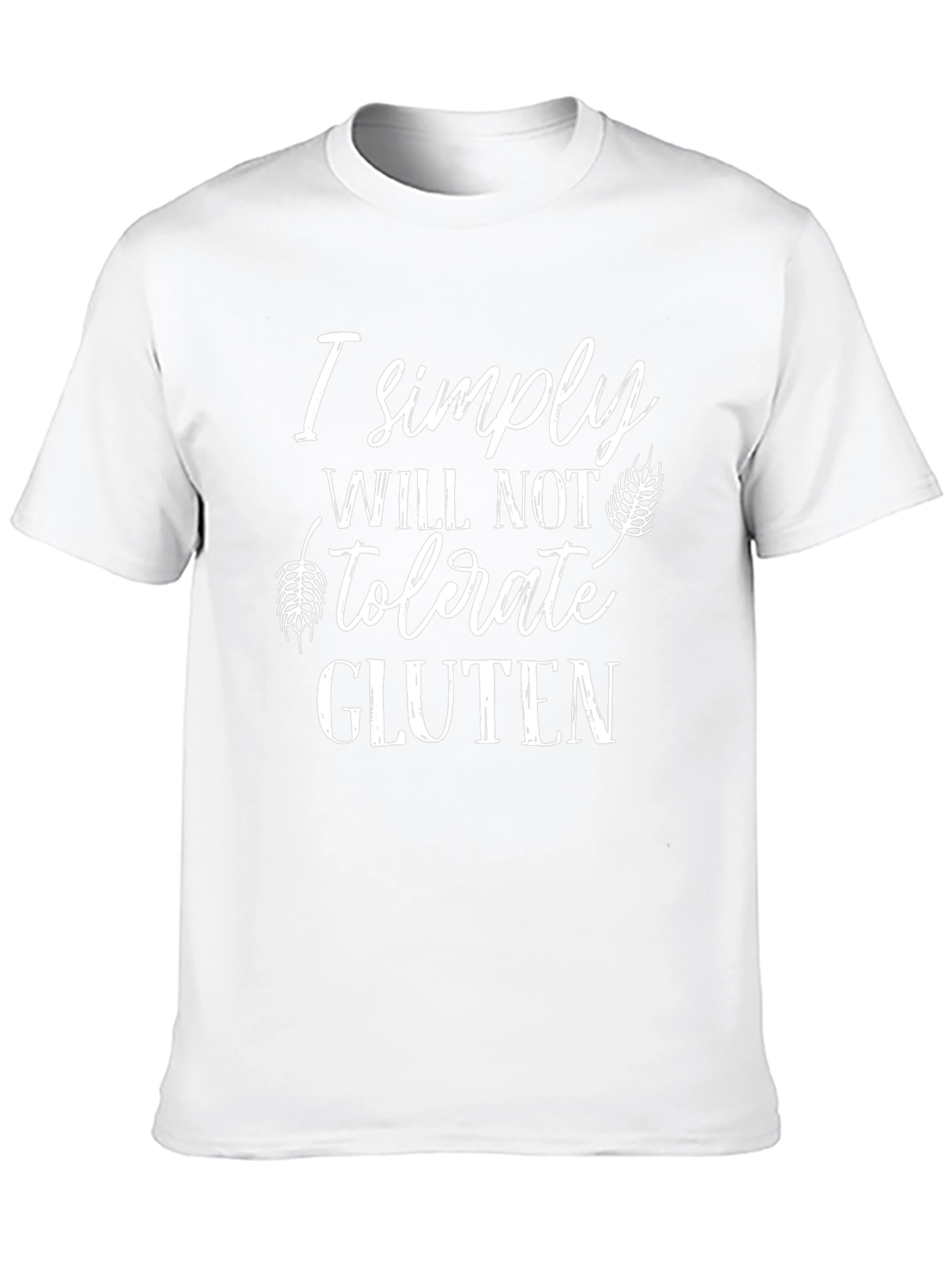 I Simply Will Not Tolerate Gluten T-Shirt