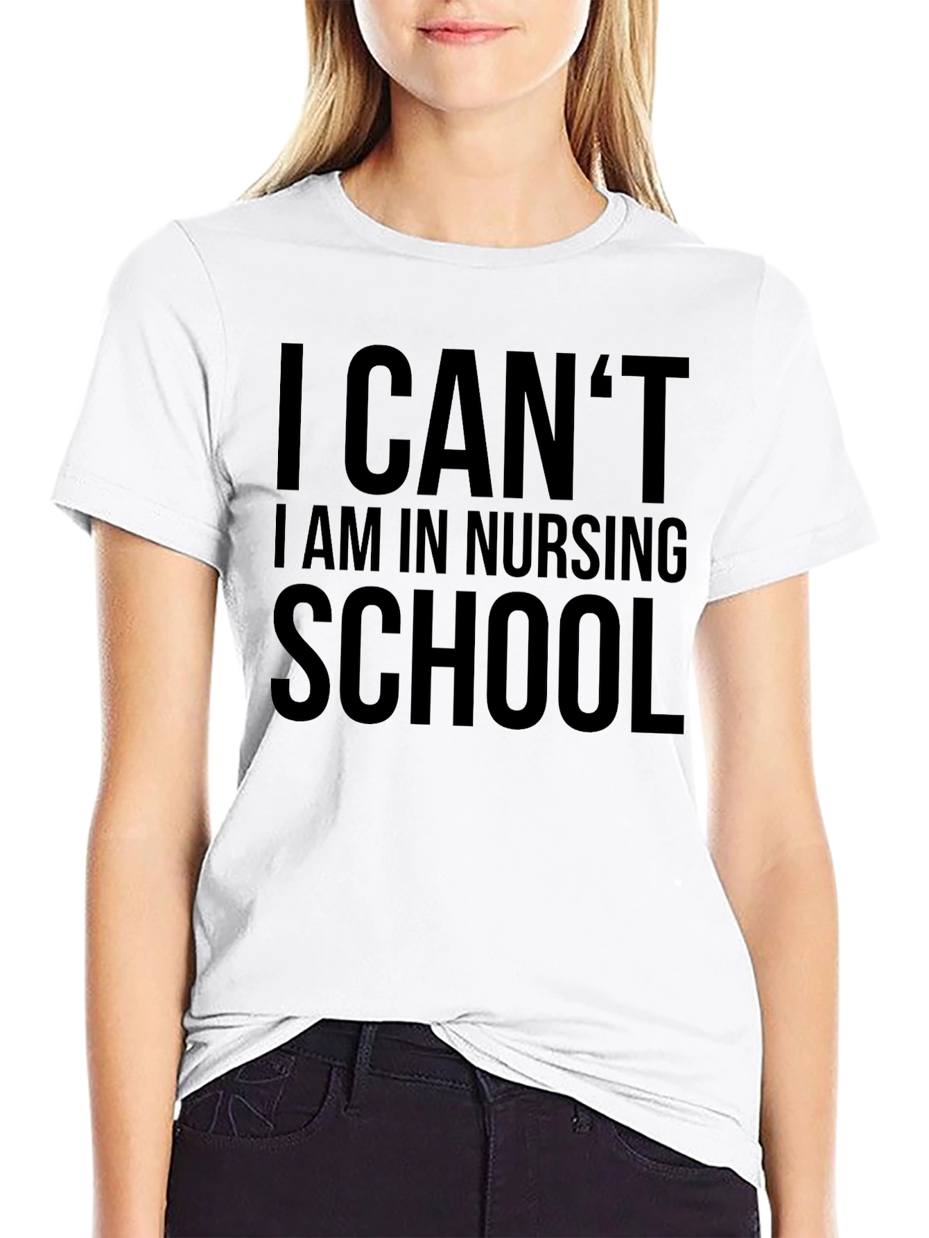 Nursing School T-Shirt - I Cant!