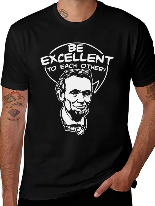 Be Excellent Abe Lincoln T-Shirt