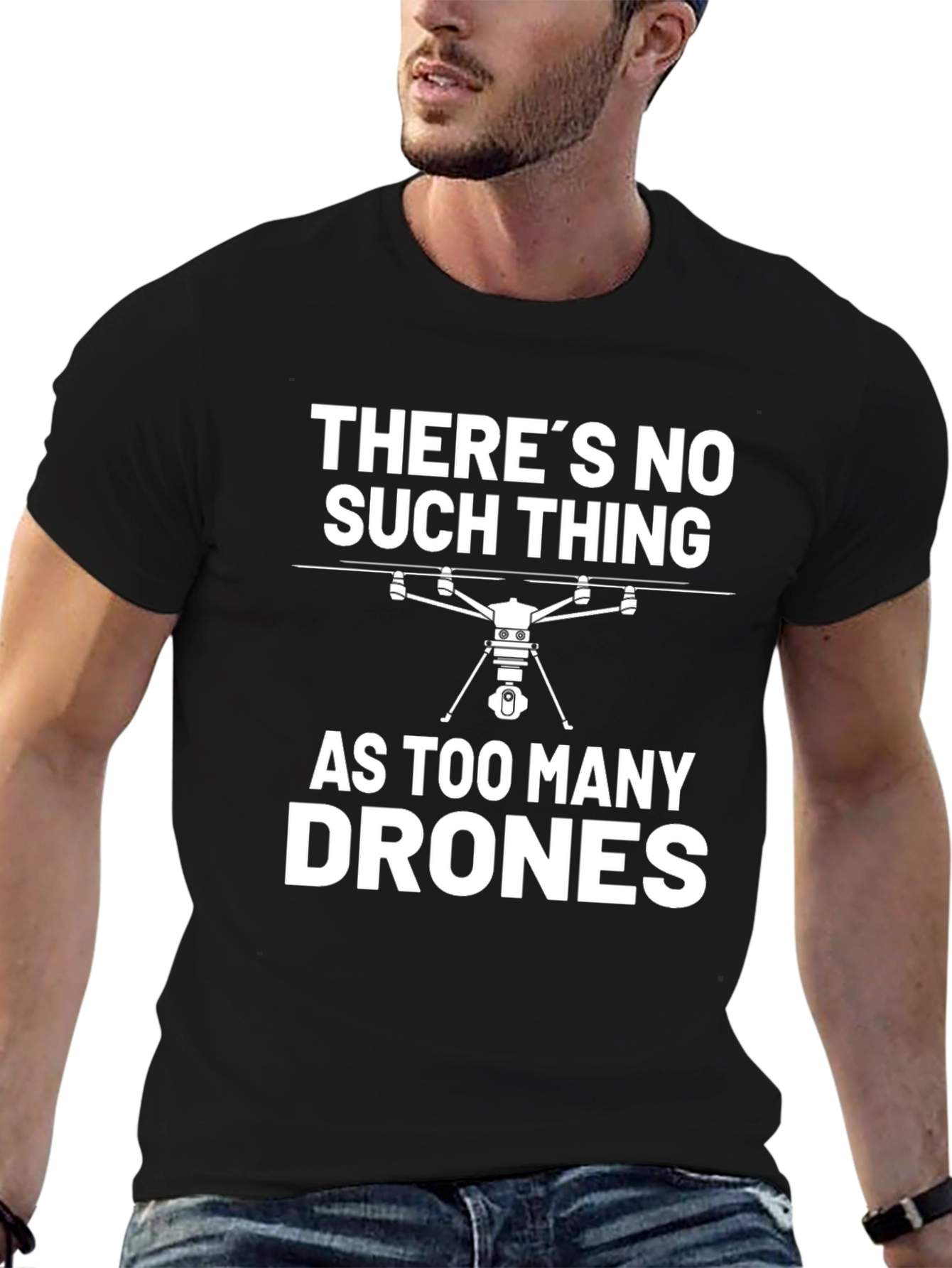 Theres No Such Thing As Too Many Drones T-Shirt