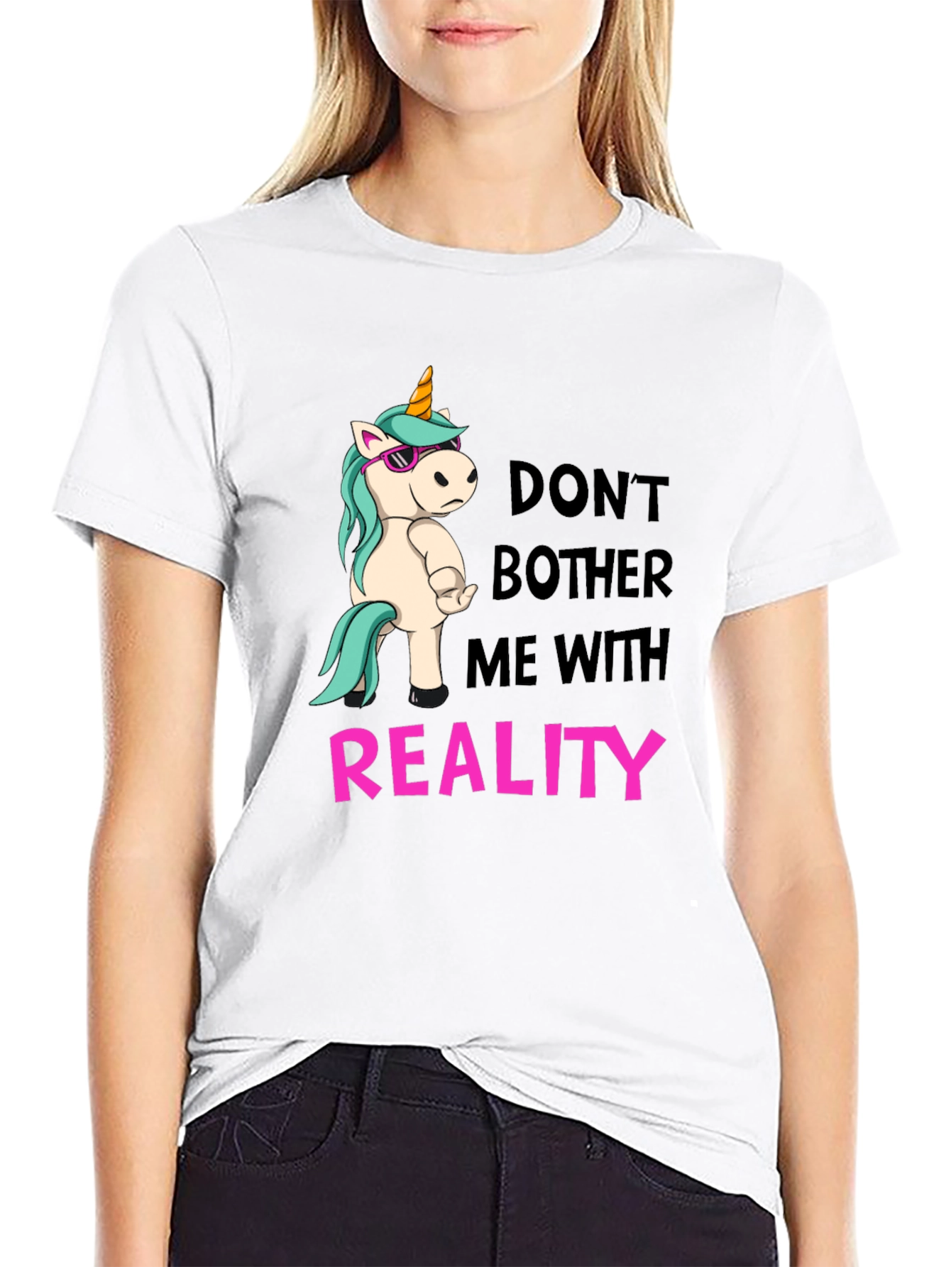 Dont Bother Me With Reality T-Shirt